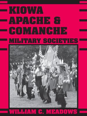 cover image of Kiowa, Apache, and Comanche Military Societies